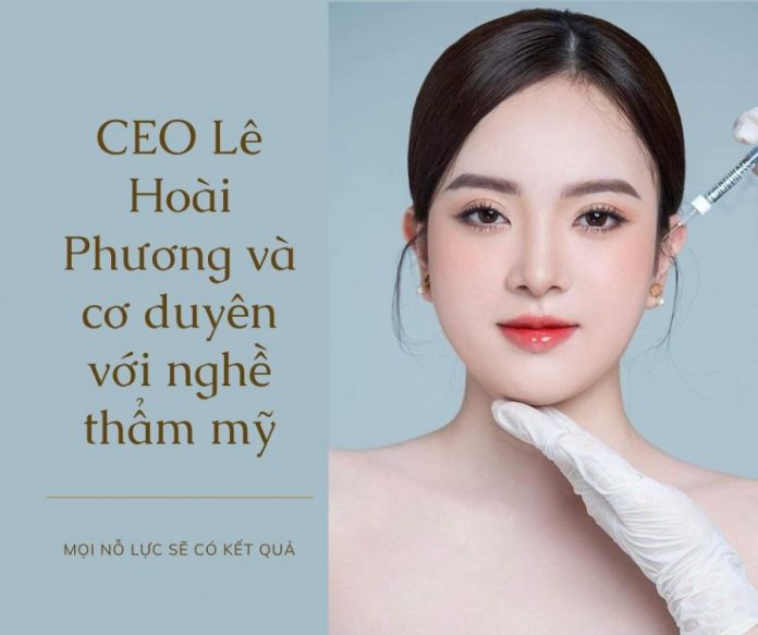 CEO Lê Hoài Phương và cơ duyên với nghề thẩm mỹ