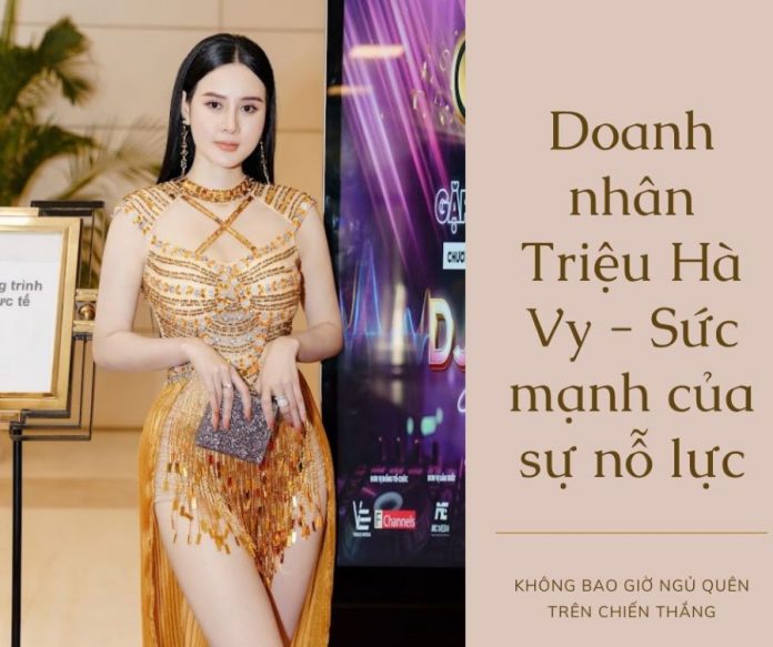 Doanh nhân Triệu Hà Vy - Sức mạnh của sự nỗ lực