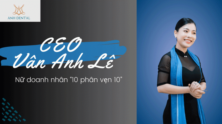 CEO Vân Anh Lê – Nữ doanh nhân “10 phân vẹn 10”